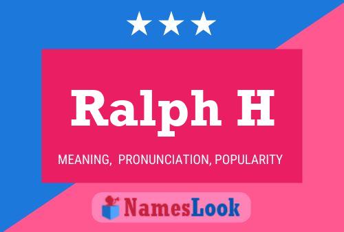 Ralph H Name Poster