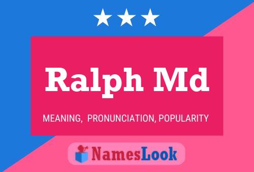 Ralph Md Name Poster