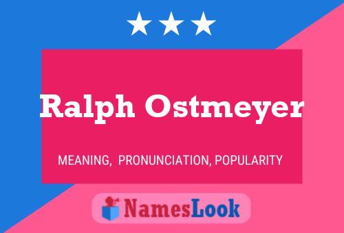 Ralph Ostmeyer Name Poster