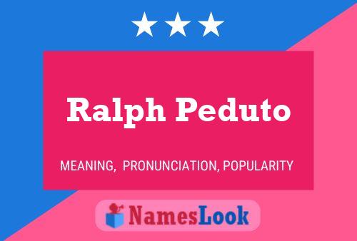 Ralph Peduto Name Poster