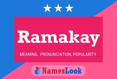 Ramakay Name Poster