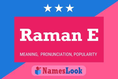 Raman E Name Poster