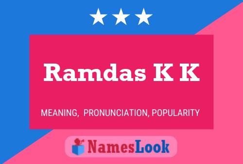 Ramdas K K Name Poster