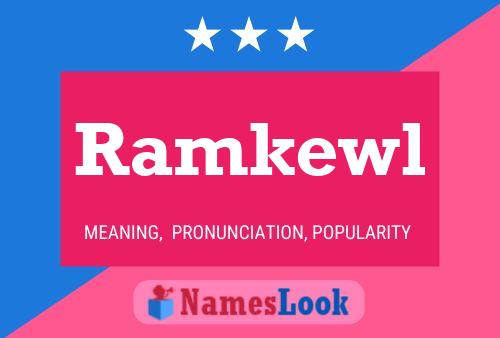 Ramkewl Name Poster