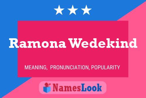 Ramona Wedekind Name Poster