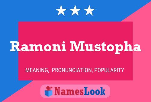 Ramoni Mustopha Name Poster