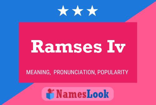 Ramses Iv Name Poster