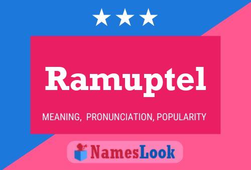 Ramuptel Name Poster