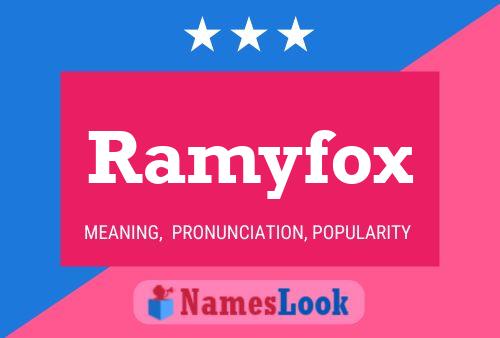 Ramyfox Name Poster