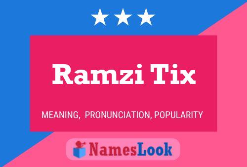 Ramzi Tix Name Poster