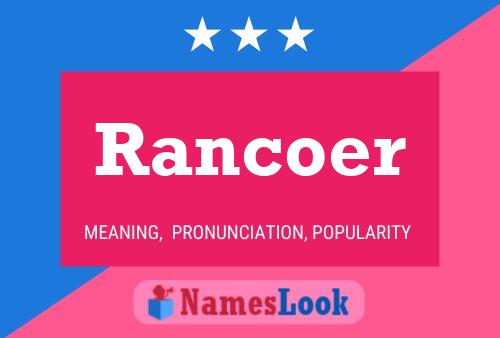 Rancoer Name Poster