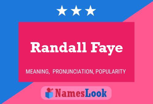 Randall Faye Name Poster