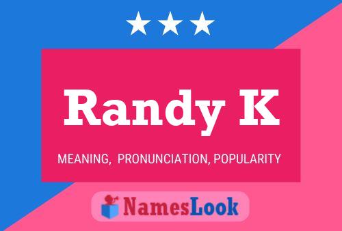 Randy K Name Poster