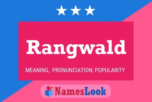 Rangwald Name Poster