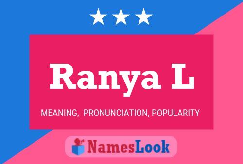 Ranya L Name Poster