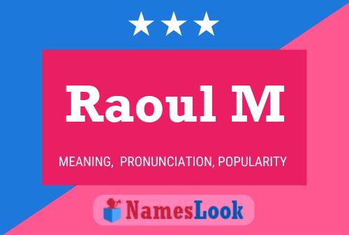 Raoul M Name Poster