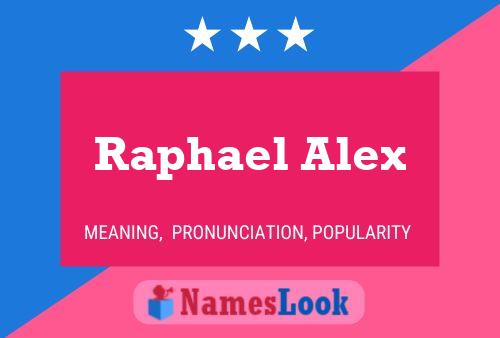 Raphael Alex Name Poster