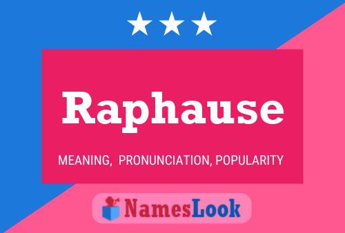 Raphause Name Poster