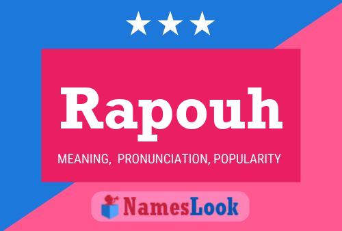 Rapouh Name Poster