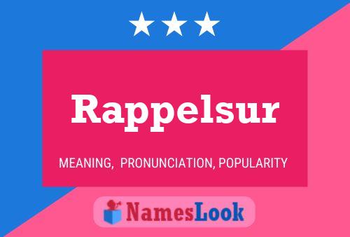 Rappelsur Name Poster