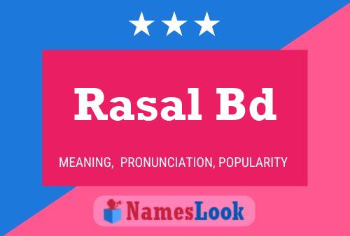 Rasal Bd Name Poster