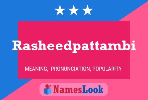 Rasheedpattambi Name Poster