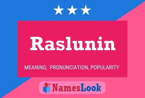 Raslunin Name Poster