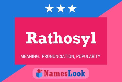 Rathosyl Name Poster