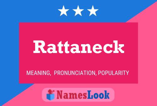 Rattaneck Name Poster