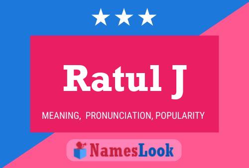 Ratul J Name Poster