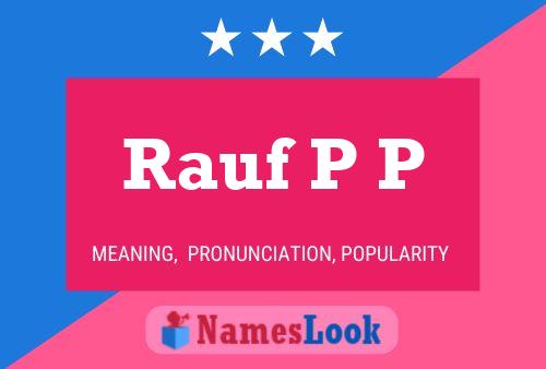 Rauf P P Name Poster