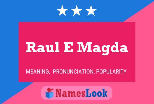 Raul E Magda Name Poster