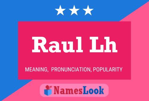 Raul Lh Name Poster