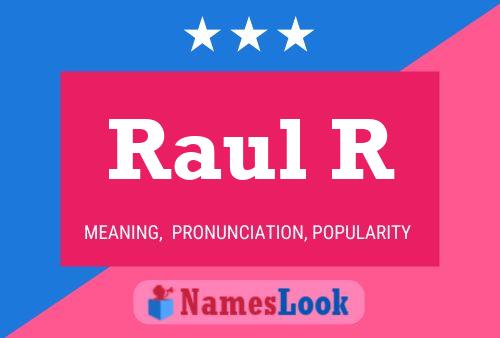 Raul R Name Poster