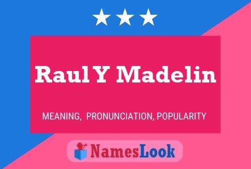 Raul Y Madelin Name Poster