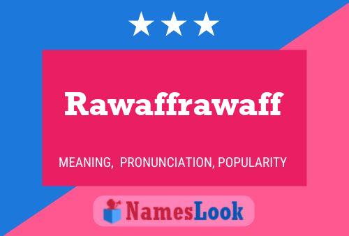 Rawaffrawaff Name Poster