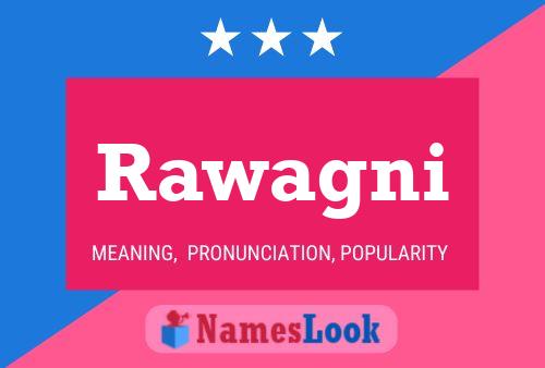 Rawagni Name Poster