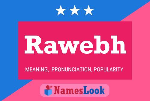 Rawebh Name Poster