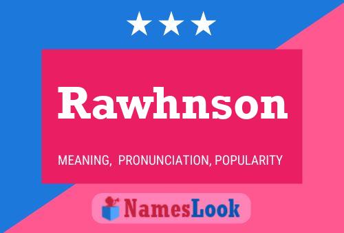 Rawhnson Name Poster