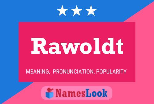 Rawoldt Name Poster