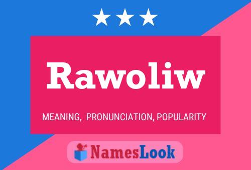 Rawoliw Name Poster