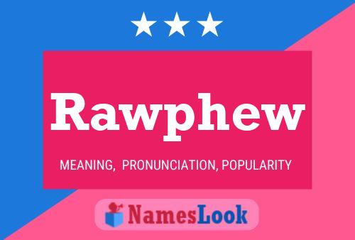 Rawphew Name Poster