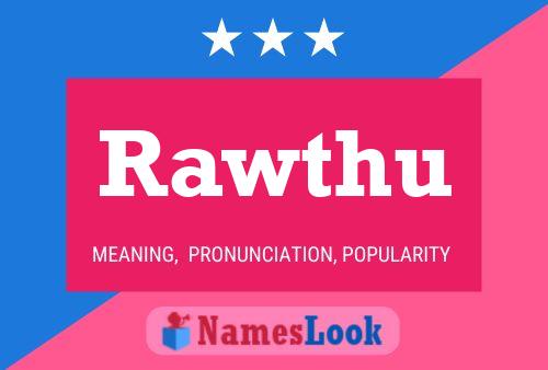 Rawthu Name Poster