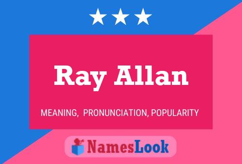 Ray Allan Name Poster