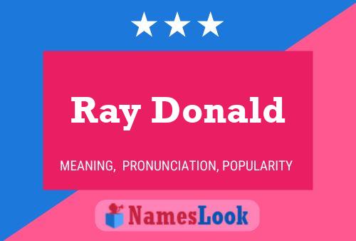 Ray Donald Name Poster