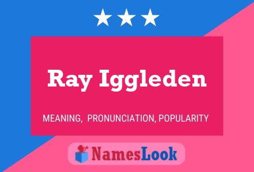 Ray Iggleden Name Poster