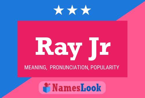 Ray Jr Name Poster