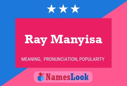 Ray Manyisa Name Poster