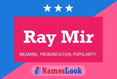 Ray Mir Name Poster