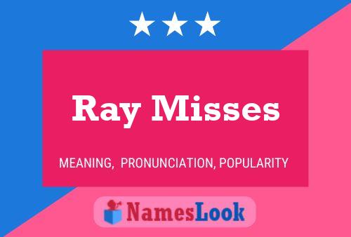 Ray Misses Name Poster